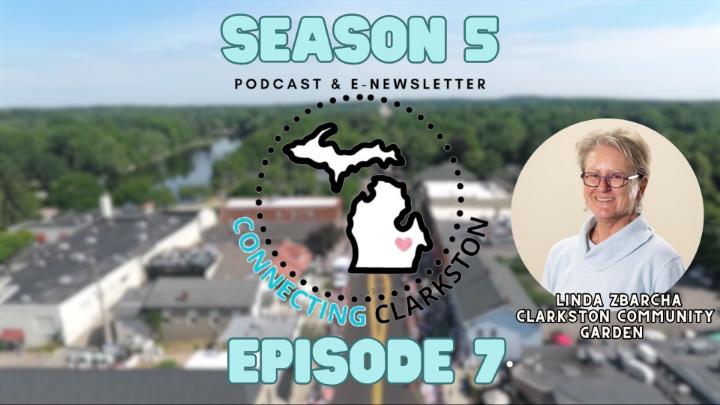 Season 5 Episode 7 title featuring photo of Linda Zbarcha to the right with the Connecting Clarkston logo center frame. A drone photo of downtown Clarkston is used for the background. 