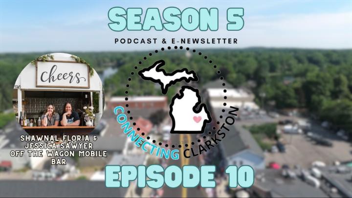 Season 5 Episode 10 title featuring a photo of Jessica Sawyer and Shawnal  Floria from the Clarkston High School girls tennis team underneath. A blurred photo of downtown Clarkston is used as the background image with the Connecting Clarkston logo center frame.