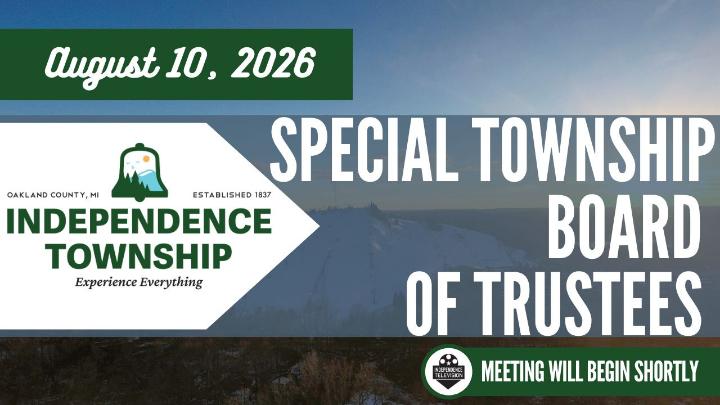 The Independence Township logo to the left of the screen with the text of August 10, 2026 above the logo. Downtown Development Authority is written center frame with the Independence Television logo below with text stating, "The Meeting will Begin Soon." The background image is a drone shot of Pine Knob Ski Hill with the sun setting. 