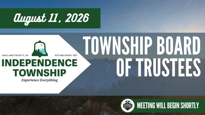 The Independence Township logo to the left of the screen with the text of August 11, 2026 above the logo. Downtown Development Authority is written center frame with the Independence Television logo below with text stating, "The Meeting will Begin Soon." The background image is a drone shot of Pine Knob Ski Hill with the sun setting. 